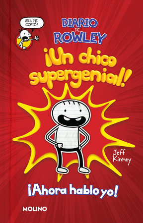 Diario de Rowley: ¡Un chico supergenial! / Diary of an Awesome Friendly Kid Rowley Jefferson's Journal by Jeff Kinney