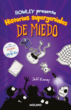 Diario de Rowley. Historias supergeniales de miedo / Rowley Jeffersons Awesome Friendly Spooky Stories by Jeff Kinney