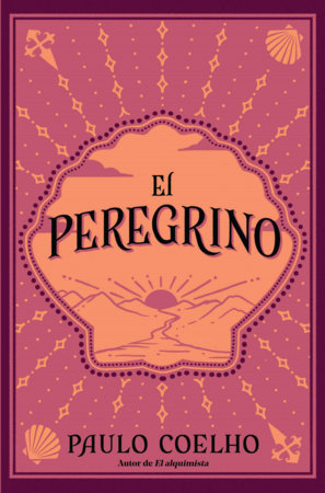 El peregrino (Edición conmemorativa 35 aniversario)  / The Pilgrimage 35th Anniversary Commemorative Edition by Paulo Coelho