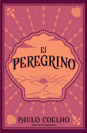 El peregrino (Edición conmemorativa 35 aniversario)  / The Pilgrimage 35th Anniv ersary Commemorative Edition by Paulo Coelho