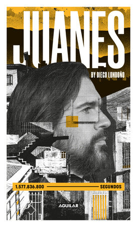 Juanes. La Biografía / Juanes. The Biography by Juanes and Diego Londoño