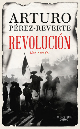 Revolución / Revolution by Arturo Pérez-Reverte