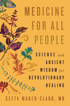 Medicine for All People by Geeta Maker-Clark, MD