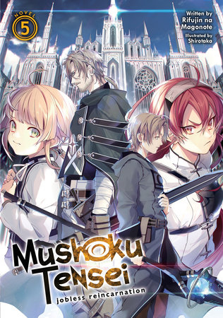 Mushoku Tensei: Jobless Reincarnation (Light Novel) Vol. 5 by Rifujin Na Magonote