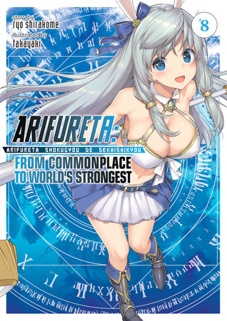 Arifureta: From Commonplace to World's Strongest (Light Novel) Vol. 8 by Ryo Shirakome