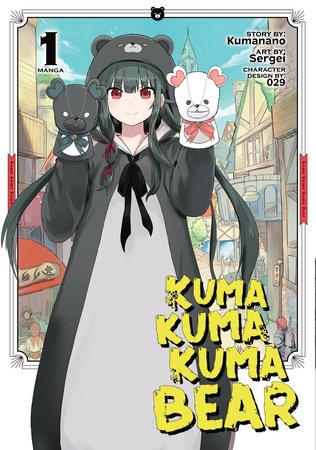 Kuma Kuma Kuma Bear (Manga) Vol. 1 by Kumanano