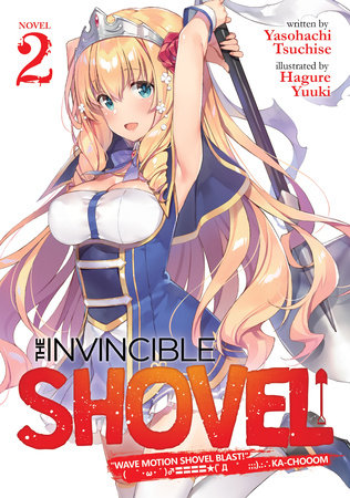 The Invincible Shovel (Light Novel) Vol. 2 by Yasohachi Tsuchise