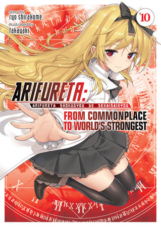 Arifureta: From Commonplace to World's Strongest (Light Novel) Vol. 10 by Ryo Shirakome