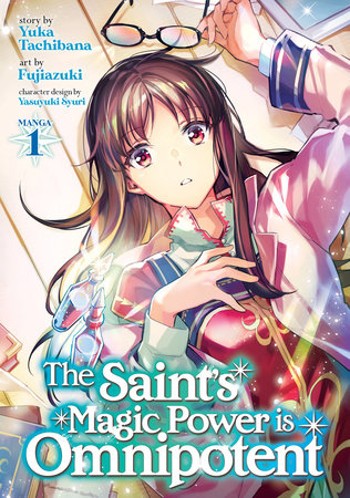The Saint's Magic Power is Omnipotent (Manga) Vol. 1 by Yuka Tachibana