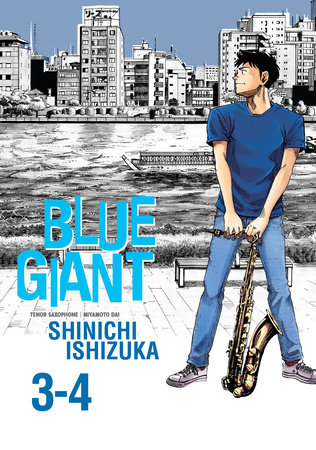 Blue Giant Omnibus Vols. 3-4 by Shinichi Ishizuka
