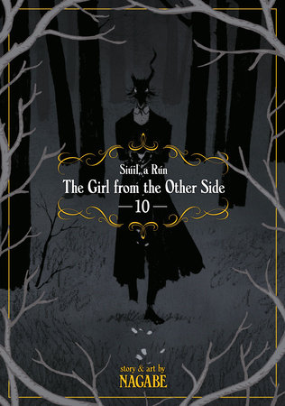 The Girl From the Other Side: Siúil, a Rún Vol. 10 by Nagabe