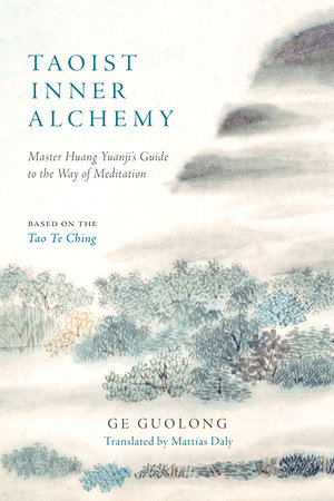 Taoist Inner Alchemy by Huang Yuanji and Ge Guolong