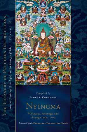 Nyingma: Mahayoga, Anuyoga, and Atiyoga, Part Two by Jamgon Kongtrul Lodro Taye