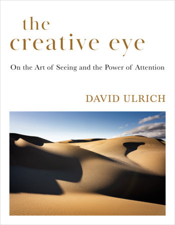 The Creative Eye by David Ulrich