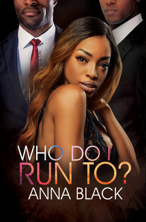 Who Do I Run To? by Anna Black