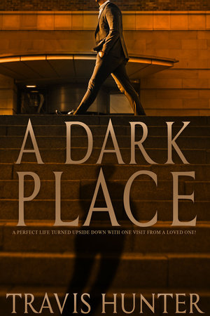 A Dark Place by Travis Hunter