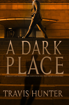 A Dark Place by Travis Hunter