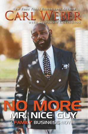 No More Mr. Nice Guy by Carl Weber and Stephanie Covington