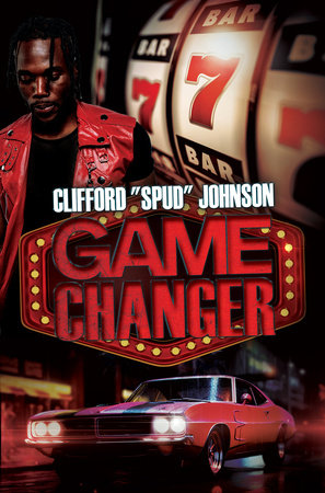 Game Changer by Clifford Spud Johnson