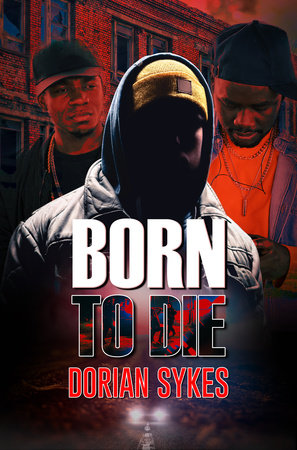 Born to Die by Dorian Sykes