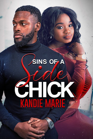 Sins of a Side Chick by Kandie Marie