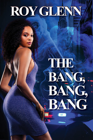 The Bang, Bang, Bang by Roy Glenn