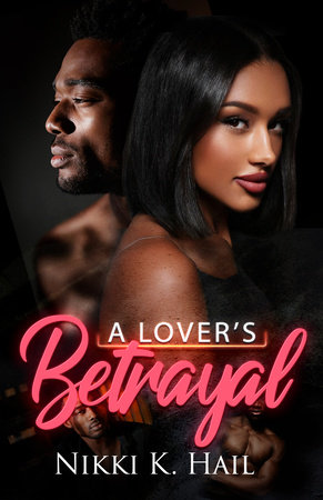A Lover's Betrayal by Nikki K. Hail