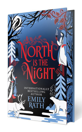 North Is the Night: Deluxe Limited Edition by Emily Rath