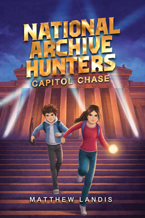 National Archive Hunters 1: Capitol Chase by Matthew Landis