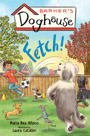 Barker's Doghouse 1: Fetch! by Maria Bea Alfano