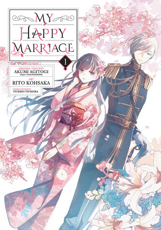 My Happy Marriage 01 (Manga) by Original Concept by Akumi Agitogi (Fujimi L Bunko/KADOKAWA), Art by Rito Kohsaka, Character Design by Tsukiho Tsukioka
