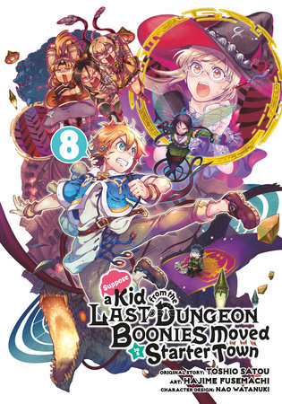 Suppose a Kid from the Last Dungeon Boonies Moved to a Starter Town 08 (Manga) by Toshio Satou and Hajime Fusemachi