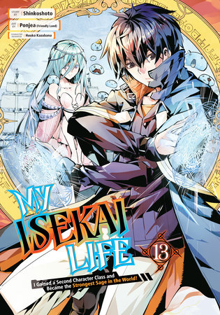 My Isekai Life 13 by Shinkoshoto and Ponjea (Friendly Land)