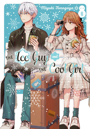 The Ice Guy and the Cool Girl 06 by Miyuki Tonogaya