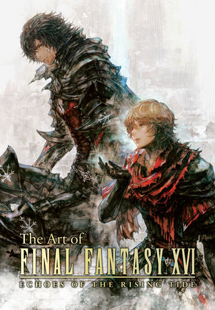 The Art of Final Fantasy XVI: Echoes of the Rising Tide by Square Enix