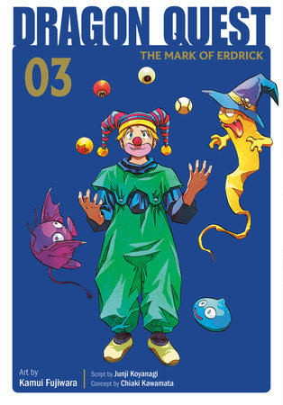Dragon Quest: The Mark of Erdrick 03 by Kamui Fujiwara, Chiaki Kawamata and Junji Koyanagi
