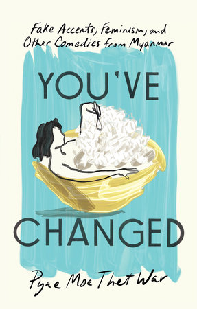 You've Changed by Pyae Moe Thet War