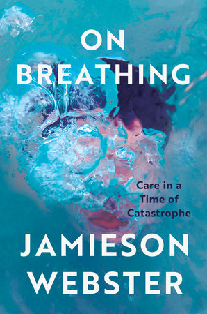 On Breathing by Jamieson Webster