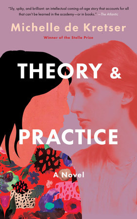 Theory & Practice by Michelle de Kretser