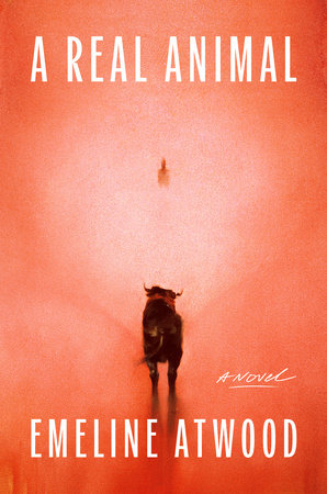 A Real Animal by Emeline Atwood