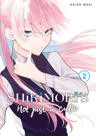 Shikimori's Not Just a Cutie 2 by Keigo Maki