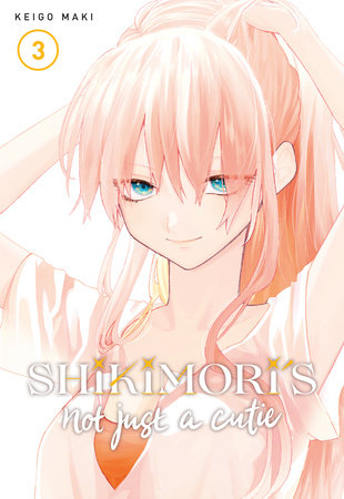 Shikimori's Not Just a Cutie 3 by Keigo Maki