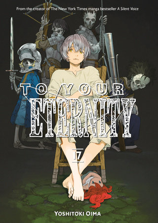 To Your Eternity 17 by Yoshitoki Oima