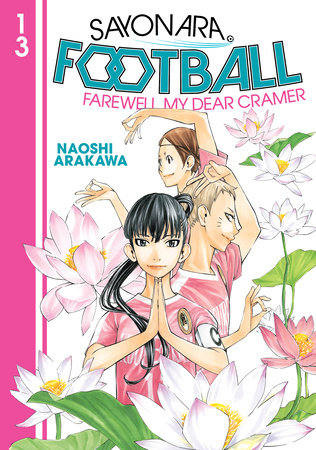 Sayonara, Football 13 by Naoshi Arakawa