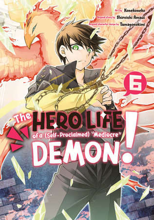 The Hero Life of a (Self-Proclaimed) Mediocre Demon! 6 by Shiroichi Amaui