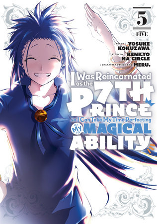 I Was Reincarnated as the 7th Prince so I Can Take My Time Perfecting My Magical Ability 5 by 