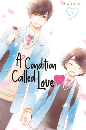 A Condition Called Love 1 by Megumi Morino