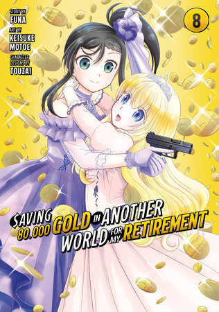 Saving 80,000 Gold in Another World for My Retirement 8 (Manga) by Keisuke Motoe
