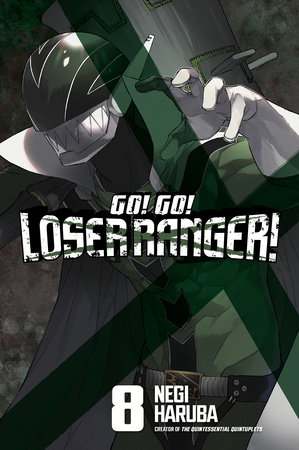 Go! Go! Loser Ranger! 8 by Negi Haruba