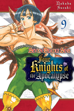 The Seven Deadly Sins: Four Knights of the Apocalypse 9 by Nakaba Suzuki